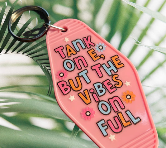 Motel Keychain | Tank On E But The Vibes On Full