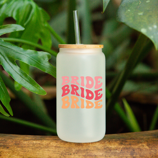 Bride Bride Bride  | 16oz Libby frosted Glass with bamboo Lid and Straw