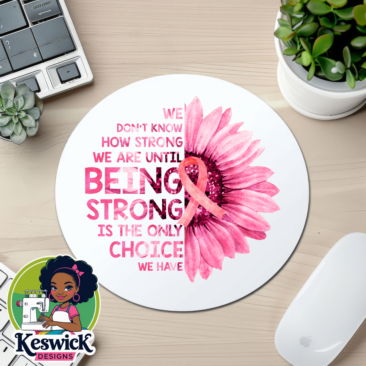 Be Strong Breast Cancer Awareness Mousepad | Pink Ribbon Round Mouse Pad | Support & Encouragement Gift | Survivor Gift | Desk Accessory