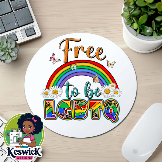 Free To Be LGBTQ  Mousepad | LGBTQ Pride Mouse Pad | Rainbow Desk Accessory | Cute Office Decor | Support Equality Gift | Work From Home Gift