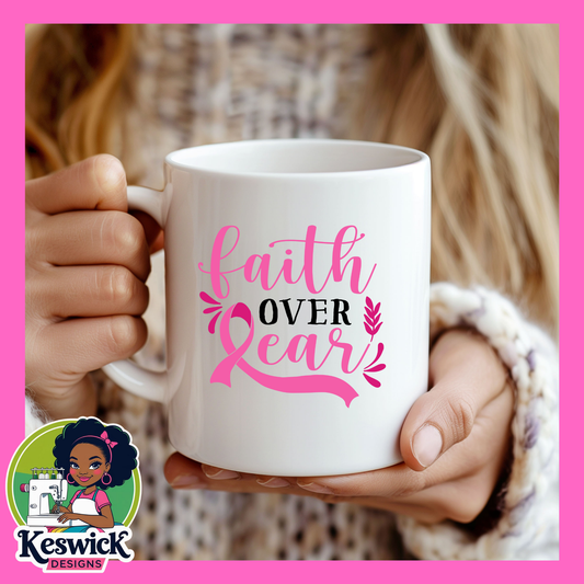 Faith Over Fear Breast Cancer Awareness Coffee Mug | Pink Ribbon Mug |Support & Hope Gift |Survivor Mug | Inspirational Coffee Cup