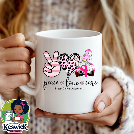 Peace Love Care Breast Cancer Awareness Coffee Mug | Pink Ribbon Mug |Support & Hope Gift |Survivor Mug | Inspirational Coffee Cup
