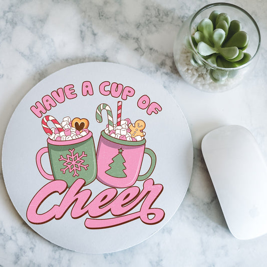 Have A Cup Of Cheer - Holiday Round Mousepad - 7.87 x 7.87"
