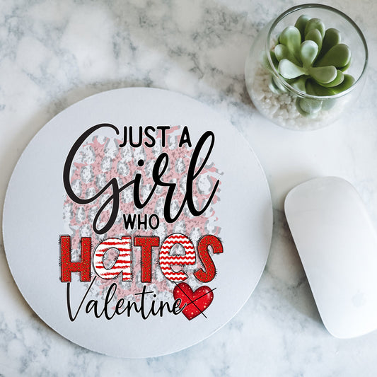 Just A Girl Who Hate Valentine Day | Valentine Day | Round Mousepad - 7.87 x 7.87"