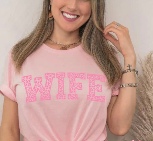 Wife | T-shirt | Leopard Print | Pink Shirt Color Varies