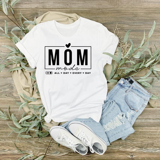 Mom Mode | All Day Everyday | T-shirt