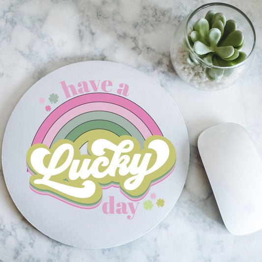 Have A Lucky Day | St.Patrick's Day | Round Mousepad - 7.87 x 7.87"